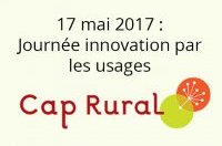 Cap Rural / Atelier Paysan : Journée ouverte sur l’innovation par les usages